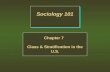 Sociology 101 Chapter 7 Class & Stratification in the U.S.