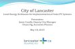 City of Lancaster Local Energy Ordinance for Implementation of Solar PV Systems Presenters: Jason Caudle, Deputy City Manager Chuen Ng, Associate Planner.