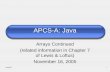 Week111 APCS-A: Java Arrays Continued (related information in Chapter 7 of Lewis & Loftus) November 16, 2005.