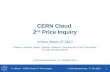 A. Valassi – CERN Clouds 2 nd Price Inquiry LHCb brainstorming – 7 th Oct 2015 1 CERN Cloud 2 nd Price Inquiry Andrea Valassi (IT-SDC) Thanks to Andrew,