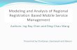 Authors: Ing-Ray Chen and Ding-Chau Wang Presented by Chaitanya,Geetanjali and Bavani Modeling and Analysis of Regional Registration Based Mobile Service.