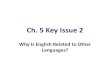 Ch. 5 Key Issue 2 Why Is English Related to Other Languages?