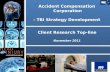Accident Compensation Corporation - TBI Strategy Development Client Research Top-line November 2011.
