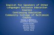 English for Speakers of Other Languages Distance Education Courses Continuing Education Community College of Baltimore County Group 1 Members: Jennifer.