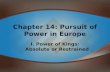 Chapter 14: Pursuit of Power in Europe I. Power of Kings: Absolute or Restrained.