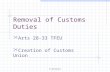 R.Greaves Removal of Customs Duties Arts 28-33 TFEU Creation of Customs Union.