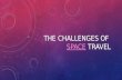 The challenges of space travel