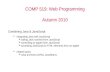 COMP 519: Web Programming Autumn 2010 Combining Java & JavaScript  integrating Java with JavaScript  calling Java routines from JavaScript  controlling.