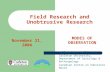 Field Research and Unobtrusive Research Colleen Anne Dell, Ph.D. Carleton University, Department of Sociology & Anthropology Canadian Centre on Substance.