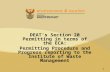 1 DEAT’s Section 20 Permitting in terms of the ECA: Permitting Procedure and Progress reporting to the Institute of Waste Management.