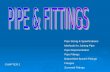 PIPE & FITTINGS Pipe Sizing & Specifications Methods for Joining Pipe