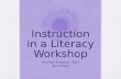 Instruction in a Literacy Workshop Summer Academy~2013 Tera Ellison.