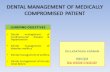 DENTAL MANAGEMENT OF MEDICALLY COMPROMISED PATIENT LEARNING OBJECTIVES Dental management of Cardiovascular disease & Hypertension Dental management of.
