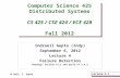Lecture 4-1 Computer Science 425 Distributed Systems CS 425 / CSE 424 / ECE 428 Fall 2012 Indranil Gupta (Indy) September 6, 2012 Lecture 4 Failure Detection.