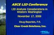 ASCE LID Conference LID Analysis Considerations in Western Washington November 17, 2008 Doug Beyerlein, P.E. Clear Creek Solutions, Inc.