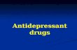 Antidepressant drugs. Mood Disorder  The most common mood disorders are: 1. Major depression (unipolar depression). 2. Manic-depressive illness (bipolar.