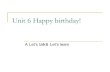 Unit 6 Happy birthday! A Let’s talk& Let’s learn.