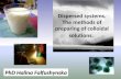 Dispersed systems. The methods of preparing of colloidal solutions. PhD Halina Falfushynska.