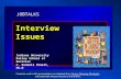 JOBTALKS Interview Issues Indiana University Kelley School of Business C. Randall Powell, Ph.D Contents used in this presentation are adapted from Career.