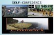 SELF-CONFIDENCE. Introduction What is confidence? Come from? How important is confidence? What raises it? Lowers it? Is over-confidence bad? Why? Who.