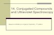 14. Conjugated Compounds and Ultraviolet Spectroscopy Based on McMurrys Organic Chemistry, 7 th edition.
