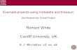Example projects using metadata and thesauri: the Biodiversity World Project Richard White Cardiff University, UK