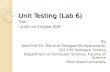 Unit Testing (Lab 6) Tool Junit on Eclipse SDK By Asst.Prof.Dr. Wararat Songpan(Rungworawut) 322 235 Software Testing Department of Computer Science, Faculty.