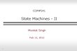 1 COMP541 State Machines - II Montek Singh Feb 13, 2012.