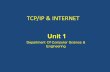 TCP/IP  INTERNET Unit 1 Department Of Computer Science  Engineering.