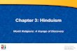 Chapter 3: Hinduism World Religions: A Voyage of Discovery DOC ID #: TX003940.
