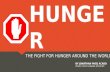 STOP HUNGER THE FIGHT FOR HUNGER AROUND THE WORLD BY JONATHAN PAGE ACABO WORLD YOUTH HUNGER ADVOCATE.