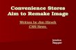 Convenience Stores Aim to Remake Image Written by Jim Hirsch Written by Jim Hirsch CNN News CNN News Jessica Nopper.