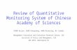 Review of Quantitative Monitoring System of Chinese Academy of Sciences ZHENG Haijun, GUAN Zhongcheng, WANG Biaoxiang, WU Jianmei Management Innovation.
