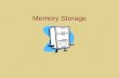 Memory Storage. Storage: Retaining Information At the heart of memory is storage. Three stores of memory are shown below: Sensory Memory Working Memory.