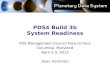 PDS4 Build 3b System Readiness PDS Management Council Face-to-Face Columbia, Maryland April 2-3, 2013 Sean Hardman.