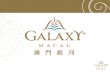 World Class, Asian Heart 「傲視世界 情繫亞洲」 Galaxy Express Light Rail System (2014) Complimentary shuttle services between Galaxy Macau and various destinations.