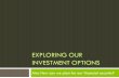EXPLORING OUR INVESTMENT OPTIONS Aim: How can we plan for our financial security?