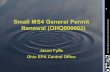 Small MS4 General Permit Renewal 1 Small MS4 General Permit Renewal (OHQ000002) Jason Fyffe Ohio EPA Central Office.