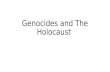 Genocides and The Holocaust. Do Now  Friday 5.16.2015 Write down everything you know about the Holocaust and Japanese-American Internment in the two.