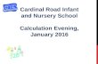 Cardinal Road Infant and Nursery School Calculation Evening, January 2016.
