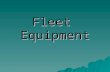 Fleet Equipment. Fleet Makeup, NMDOT NMDOT FUNDING  Annual Legislative allocation, currently 8.5M per year for FY12  FY13 expected to be 9.5M  Fleet.