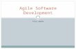 FAZAL WAHAB Agile Software Development. What is Agile? An iterative and incremental (evolutionary) approach performed in a highly collaborative manner.