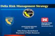 1 Delta Risk Management Strategy Delta-Suisun Marsh Branch Department of Water Resources SCWC/SCWD MEETING JUNE 27, 2007.