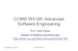 September 15, 2009COMS W41561 COMS W4156: Advanced Software Engineering Prof. Gail Kaiser