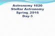 Astronomy 1020 Stellar Astronomy Spring_2016 Day-3.