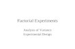 Factorial Experiments Analysis of Variance Experimental Design.