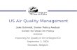 US Air Quality Management Jake Schmidt, Senior Policy Analyst Center for Clean Air Policy ********* Improving Air Quality in the enlarged EU September.