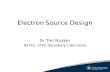 Electron Source Design Dr Tim Noakes ASTeC, STFC Daresbury Laboratory.