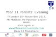 Year 11 Parents Evening Thursday 15 th November 2012. Mr McGhee, Mr Paterson and Mr Webb. Visit again at    .