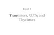 Unit 1 Transistors, UJTs and Thyristors. Unit 1: Transistors, UJTs and Thyristors Objectives: Operating Point CE configuration Thermal runaway UJT SCR.